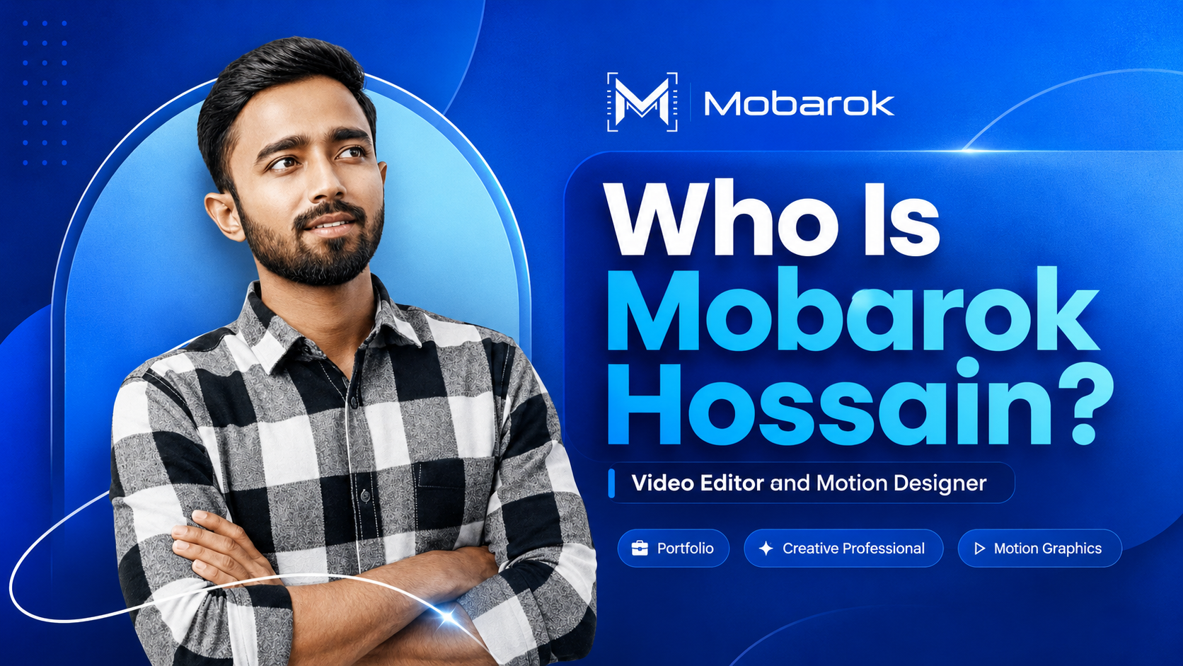 Who Is Mobarok Hossain? Video Editor and Motion Designer